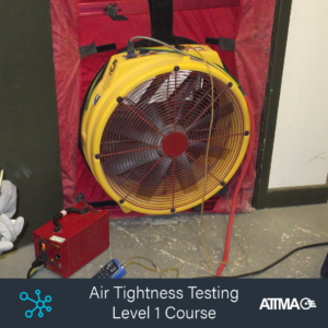 Air Tightness Testing Training (ATTMA Level 1 )