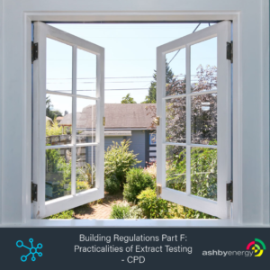 CPD Part F Ventilation With Ashby Energy