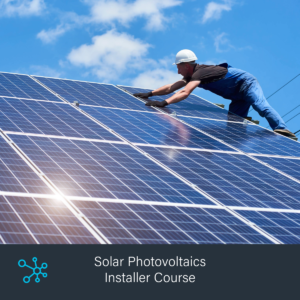 Solar Photovoltaics Installation Course