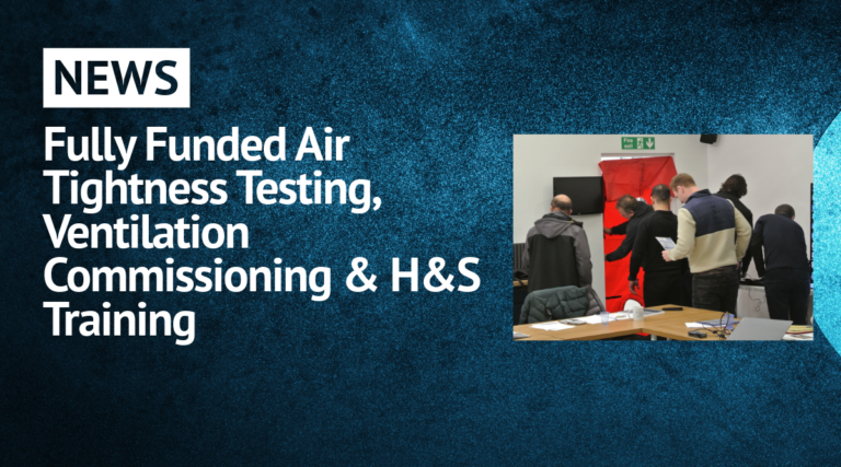 Fully Funded Air Tightness Courses